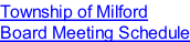 Township of Milford Board Meeting Schedule